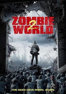 Мир Зомби 2 / Zombie World 2 (2018) смотреть онлайн бесплатно в отличном качестве