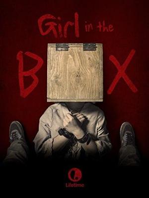 Девушка в ящике / Girl in the Box (2016) смотреть онлайн бесплатно в отличном качестве