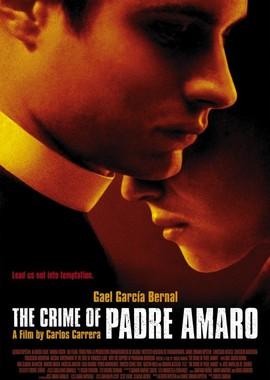 Тайна отца Амаро / El crimen del Padre Amaro (2002) смотреть онлайн бесплатно в отличном качестве