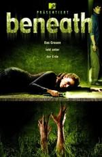 На дне / Beneath (2007) смотреть онлайн бесплатно в отличном качестве