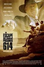 Побег заключённого 614 / The Escape of Prisoner 614 (2018) смотреть онлайн бесплатно в отличном качестве