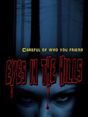 Глаза холмов / Eyes In The Hills (2018) смотреть онлайн бесплатно в отличном качестве