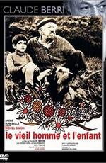 Старик и ребенок / Le vieil homme et l'enfant () смотреть онлайн бесплатно в отличном качестве