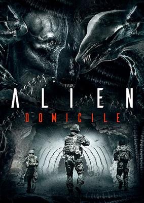 Инопланетное пристанище (Alien Domicile) 2017 года смотреть онлайн бесплатно в отличном качестве. Постер