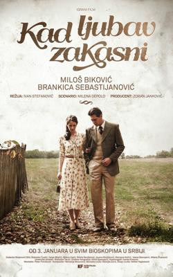 Когда любовь опаздывает (Kad ljubav zakasni)  года смотреть онлайн бесплатно в отличном качестве. Постер