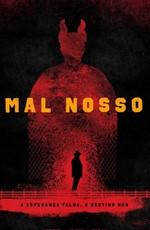 Наше зло / Mal Nosso (2017) смотреть онлайн бесплатно в отличном качестве