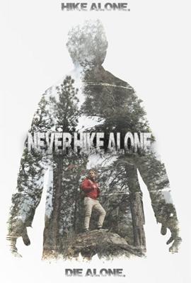 Никогда не ходите в поход одни (Never Hike Alone) 2017 года смотреть онлайн бесплатно в отличном качестве. Постер