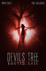 Дьявольское древо: Корень зла (Devil's Tree: Rooted Evil) 2018 года смотреть онлайн бесплатно в отличном качестве. Постер