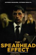 Эффект воздействия (The Spearhead Effect) 2017 года смотреть онлайн бесплатно в отличном качестве. Постер