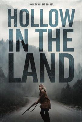 Впадина в земле / Hollow in the Land (2017) смотреть онлайн бесплатно в отличном качестве