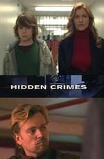 Скрытые преступления / Hidden Crimes (2009) смотреть онлайн бесплатно в отличном качестве