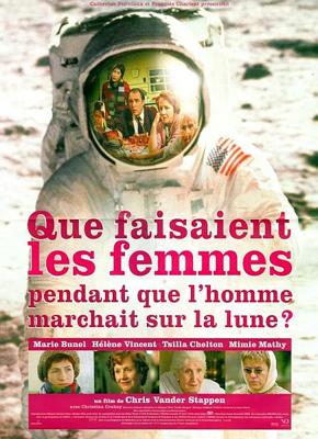 Что делали женщины, когда мужчины гуляли по Луне? / Que faisaient les femmes pendant que l'homme marchait sur la lune? (2000) смотреть онлайн бесплатно в отличном качестве