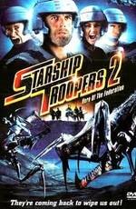 Звёздный десант 2: Герой федерации / Starship Troopers 2: Hero of the Federation (None) смотреть онлайн бесплатно в отличном качестве