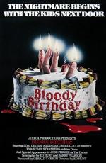 Кровавый день рождения / Bloody Birthday (None) смотреть онлайн бесплатно в отличном качестве