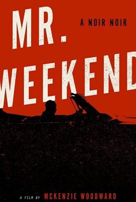 Мистер Выходной / Mr. Weekend (2020) смотреть онлайн бесплатно в отличном качестве