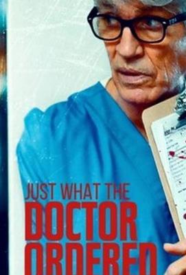 То, что доктор прописал / Just What the Doctor Ordered (2021) смотреть онлайн бесплатно в отличном качестве