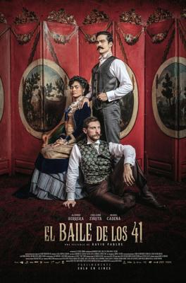 Танец сорока одного / El baile de los 41 (2020) смотреть онлайн бесплатно в отличном качестве