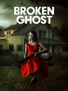 Сломленный призрак / Broken Ghost (2017) смотреть онлайн бесплатно в отличном качестве