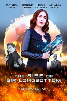 Восхождение сэра Лонгботтома / The Rise of Sir Longbottom (2021) смотреть онлайн бесплатно в отличном качестве