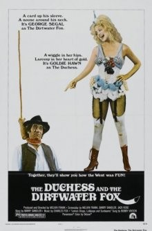 Герцогиня и Драный Лис / The Duchess and the Dirtwater Fox (1976) смотреть онлайн бесплатно в отличном качестве