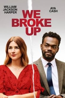 Мы расстались / We Broke Up (2021) смотреть онлайн бесплатно в отличном качестве