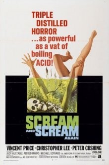 Крик и снова крик / Scream and Scream Again () смотреть онлайн бесплатно в отличном качестве