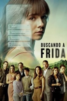 В поисках Фриды / Buscando a Frida (2021) смотреть онлайн бесплатно в отличном качестве