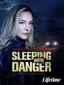 В постели с опасностью / Смертельная опасность / Sleeping with Danger () смотреть онлайн бесплатно в отличном качестве