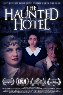 Отель с привидениями / The Haunted Hotel (2021) смотреть онлайн бесплатно в отличном качестве