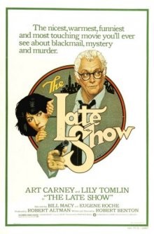 Позднее шоу / The Late Show (1977) смотреть онлайн бесплатно в отличном качестве