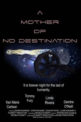 Заблудший космический корабль / A Mother of No Destination (2021) смотреть онлайн бесплатно в отличном качестве