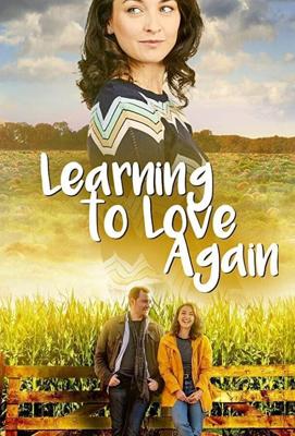 Снова научиться любить / Learning to Love Again (2020) смотреть онлайн бесплатно в отличном качестве