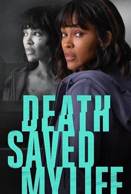 Смерть спасла мне жизнь / Death Saved My Life (2021) смотреть онлайн бесплатно в отличном качестве