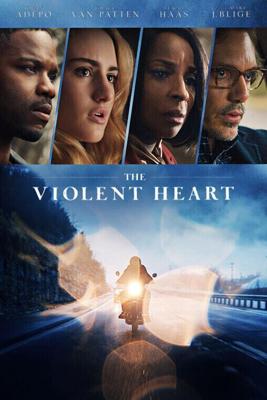 Жестокое сердце / The Violent Heart (2020) смотреть онлайн бесплатно в отличном качестве