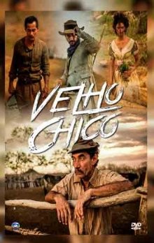 Старик Шику / Velho Chico (2016) смотреть онлайн бесплатно в отличном качестве