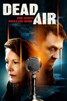 Мертвая частота (Dead Air) 2021 года смотреть онлайн бесплатно в отличном качестве. Постер