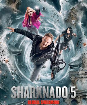 Акулий торнадо 5: Глобальное роение / Sharknado 5: Global Swarming (2017) смотреть онлайн бесплатно в отличном качестве