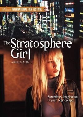 Девушка из стратосферы / Stratosphere Girl () смотреть онлайн бесплатно в отличном качестве