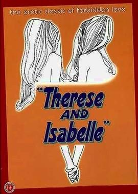 Тереза и Изабель / Therese and Isabelle () смотреть онлайн бесплатно в отличном качестве