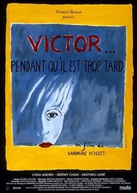 Виктор... Пока не стало слишком поздно (Victor... pendant qu'il est trop tard)  года смотреть онлайн бесплатно в отличном качестве. Постер