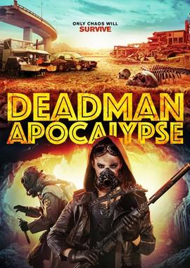 Апокалипсис Джека Дэдмэна / Deadman Apocalypse (2016) смотреть онлайн бесплатно в отличном качестве