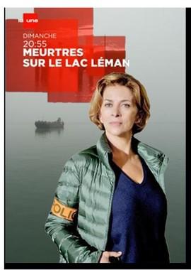 Убийства на Женевском озере (Meurtres sur le Lac Léman) 2016 года смотреть онлайн бесплатно в отличном качестве. Постер