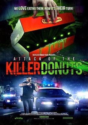 Нападение пончиков-убийц (Attack of the Killer Donuts) 2016 года смотреть онлайн бесплатно в отличном качестве. Постер