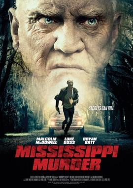 Убийство в Миссисипи / Mississippi Murder (2017) смотреть онлайн бесплатно в отличном качестве