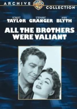 Все братья были храбрецами / All the Brothers Were Valiant (1953) смотреть онлайн бесплатно в отличном качестве