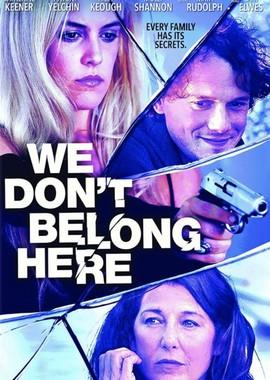 Нам здесь не место (We Don't Belong Here) 2017 года смотреть онлайн бесплатно в отличном качестве. Постер