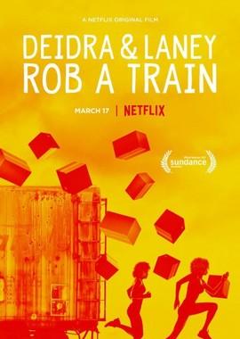 Дейдра и Лани грабят поезд / Deidra & Laney Rob a Train (2017) смотреть онлайн бесплатно в отличном качестве