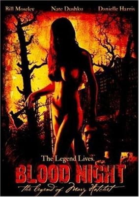 Кровавая ночь: легенда о Мэри Хэчет (Blood Night: The Legend of Mary Hatchet) 2009 года смотреть онлайн бесплатно в отличном качестве. Постер