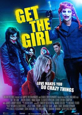 Достать девчонку / Get the Girl (2017) смотреть онлайн бесплатно в отличном качестве