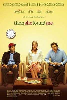 Так она нашла меня / Then she found me (2007) смотреть онлайн бесплатно в отличном качестве